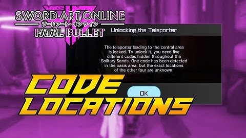 SAO: Fatal Bullet Unlocking the Teleporter All Five Code Locations