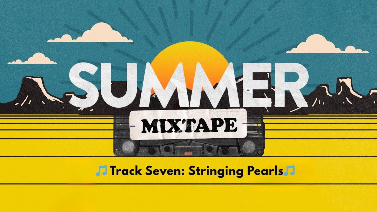 TLC August 10, 2025 Summer Mixtape - Track Seven: Stringing Pearls