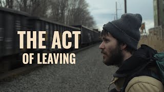 The Act of Leaving | An Indie Feature Film | Full Movie