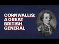 Charles Cornwallis and the Revolutionary War