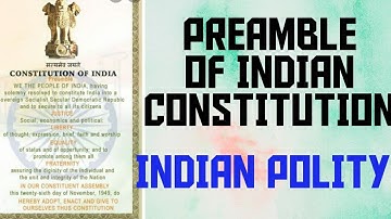 PREAMBLE OF INDIAN CONSTITUTION - INDIAN POLITY FOR UPSC SSC CDS UGC NET JRF