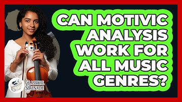 Can Motivic Analysis Work For All Music Genres? - Classical Serenade