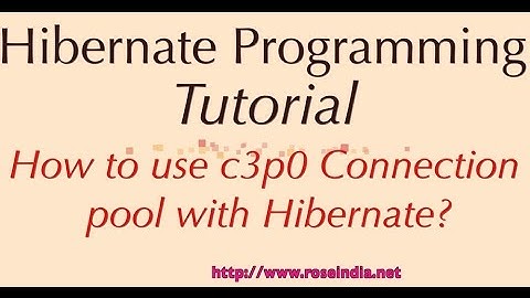 How to use c3p0 Connection pool with Hibernate?