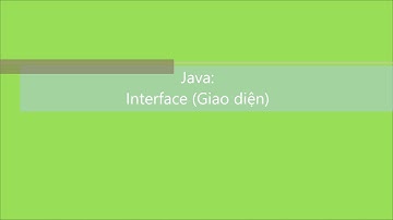 Java-C2005L: Bài 14. Interface (Giao diện)