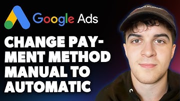 How to Change Payment Method in Google Ads - Manual to Automatic (Full 2025 Guide)