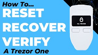 Trezor One: HowTo Wipe, Recover & Dry Run Recovery (Standard & Advanced modes, Verify Seed Backup)