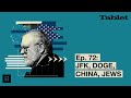What Really Matters with Walter Russell Mead - Ep. 72: JFK, DOGE, China, Jews
