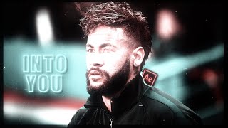 「 Into You ✨ 」 Neymar Jr | Edit [MV]