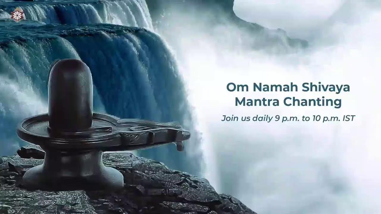 Daily Om Namah Shivaya Meditative Chanting | Apr 20th, 2024 at 9 p.m. IST