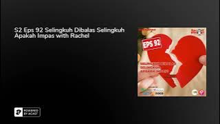 S2 Eps 92 Selingkuh Dibalas Selingkuh Apakah Impas with Rachel