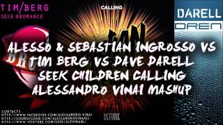 Alesso & Sebastian Ingrosso, Tim Berg, Dave Darell - Seek Children Calling (Alessandro Vinai Mashup)