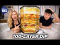 We made a 100layer dip tasty