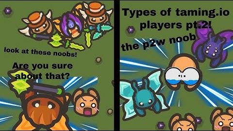 Types of Taming io players pt2!//Funny moments//memes etc!