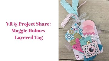 VR & Project Share: Maggie Holmes Layered Tag