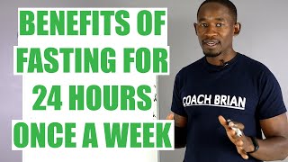 5 LifeChanging Benefits of Fasting for 24 Hours Once A Week