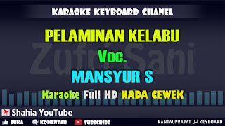 PELAMINAN KELABU VOC. MANSYUR S │ NADA CEWEK KARAOKE KN7000