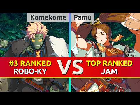 GGST ▰ Komekome (#3 Ranked Robo-Ky) vs Pamu (TOP Ranked Jam). High Level Gameplay