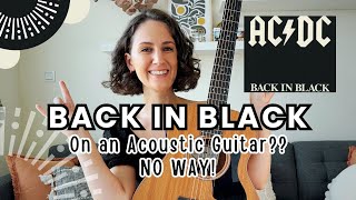 Back in Black - AC/DC Acoustic Guitar Lesson Tutorial [CAN YOU PLAY THIS ON AN ACOUSTIC??]