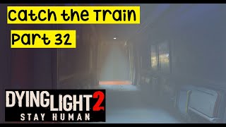 Catch the Train & Find the Crates - Spy Game Story Quest - DL2 Dying Light 2 Part 32 screenshot 3