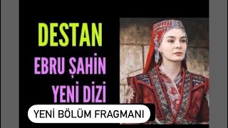 Destan 6. fragmanı Resimi