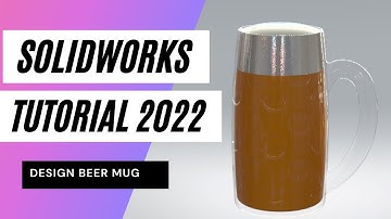 Design 1 liter Beer Mug | Solidworks Tutorial 2022 | How to Use Wrap | SOLIDWORKS Exercise |
