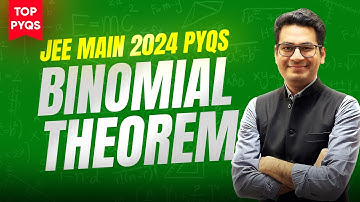 Binomial Theorem JEE Main PYQs | Top PYQs of JEE Main 2024 | Most Important PYQs | MathonGo