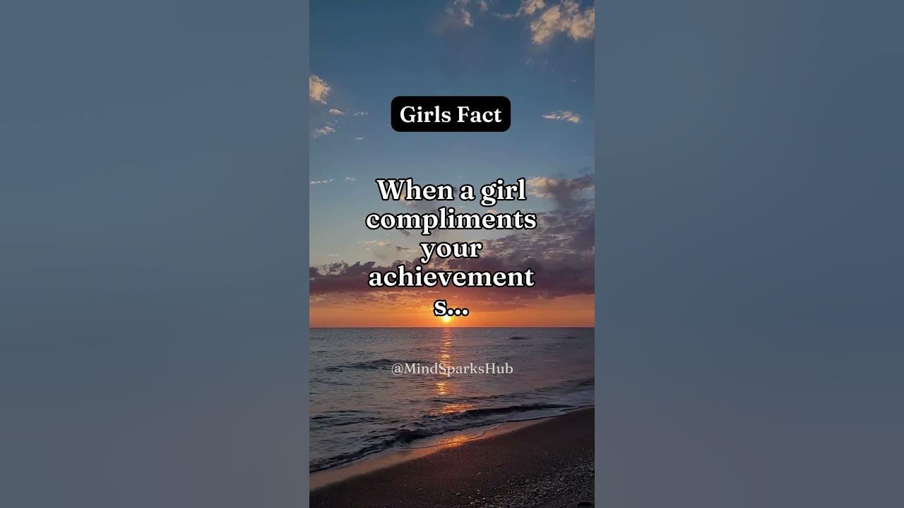 When A Girl Compliments Your Achievements shorts psychologyfacts when-a-girl-compliments-your-achievements-shorts-psychologyfacts