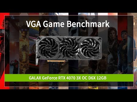 [VGA Game Benchmark] GALAX GeForce RTX 4070 3X OC D6X 12GB