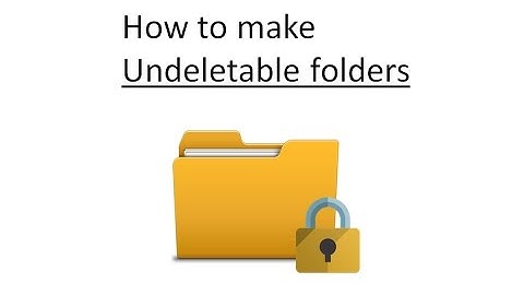 How to create Undeletable folders with cmd in windows, best way to protect folders