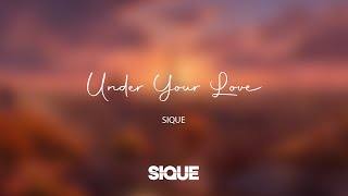 Sique - Under Your Love [Lounge]