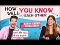 How Well Do You Know Each Other Ft. Karan Kundrra &amp; Akasa Singh | Exclusive