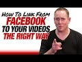 How To Link Your YouTube Video From Facebook The Right Way