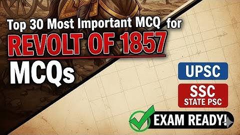 Revolt Of 1857 Most Important MCQ Top 15 Most Important MCQs for UPSC, SSC,JKSSB & All Govt Exams 