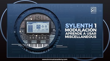 CURSO DE SYLENTH1 - MODULACION APRENDE A USAR MISCELLANEOUS