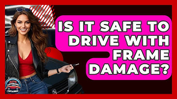 Is It Safe To Drive With Frame Damage? - Auto Coverage Explained