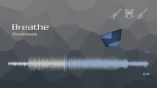 Breathe • Slenderbeats | Free No Copyright Music