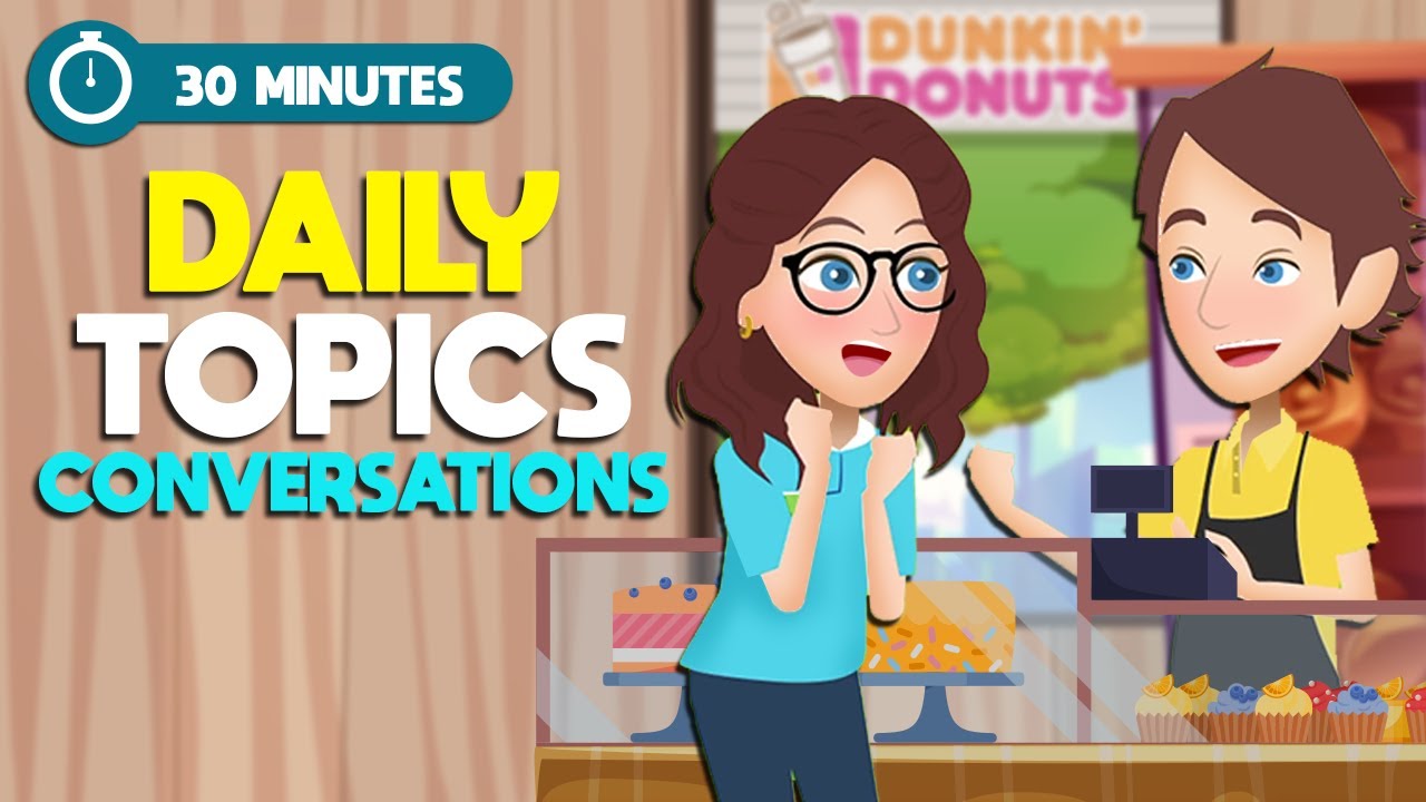 Outline Video Basic Daily English Conversations in Real-life | 30 Minutes to Improve Speaking and Listening Skills