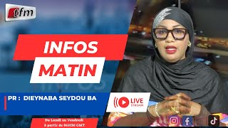 🚨 🚨 TFM LIVE :  Infos Matin - Pr : Dieynaba Seydou BA - 24 Novembre 2025