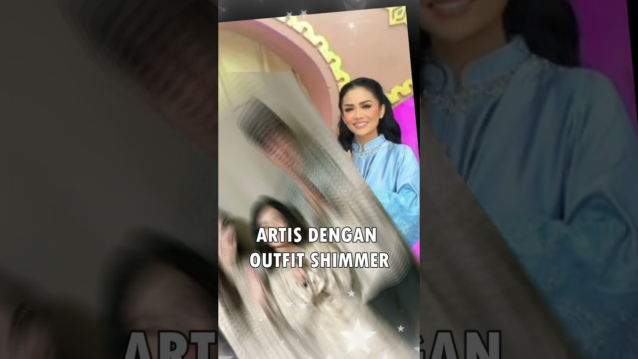 TREND LEBARAN 2024, ARTIS YANG PAKAI OUTFIT SHIMMER #shorts #trend #shimmer #artist #lebaran2024