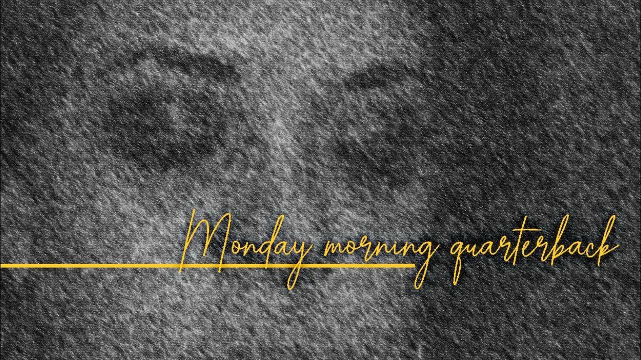 Monday morning quarterback (cover version in Frank Sinatra's style