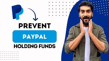 How to Prevent PayPal from Holding Funds (Best Method)