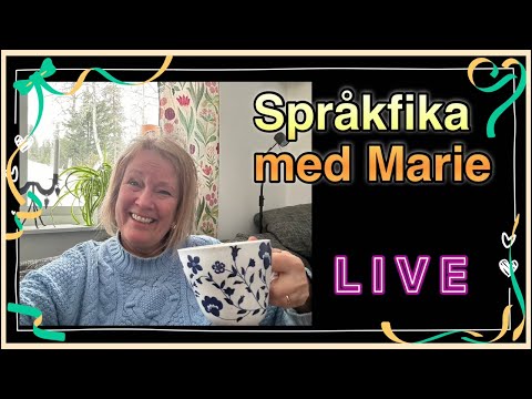 Språkfika med Marie 31 mars 2024 - Svenska med Marie @svenskamedmarie