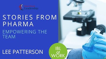 IBL At Work - Lee Patterson uses Intent-Based Leadership in Pharmaceuticals