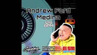 Andrew Ford Medina (GuimMyx@128BPM) - Andrew E.