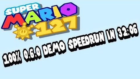 Super Mario 127 100% 0.6.0 demo in 32:06