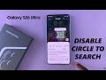 Samsung Galaxy S26 / S26 Ultra: How To Disable Circle To Search