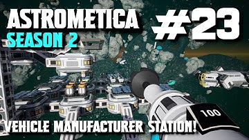 Mister Boomer Plays Astrometica [S2E23] Vehicle Manufacturer Station!