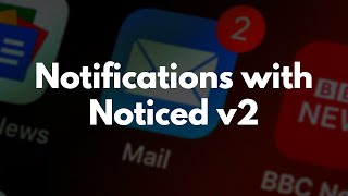 Send Notifications in Rails with Noticed v2