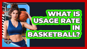 What Is Usage Rate In Basketball?