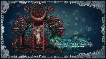 Bridge to Another World 7. Secrets of the Nutcracker Walkthrough #1
